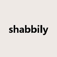 shabbily是什么意思