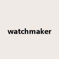 watchmaker是什么意思