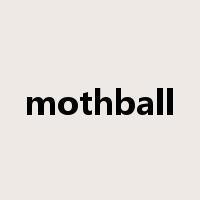 mothball是什么意思