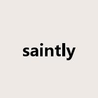saintly是什么意思