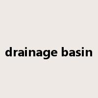 drainage basin是什么意思