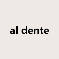 al dente是什么意思