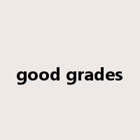 good grades是什么意思