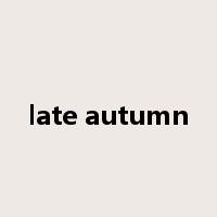 late autumn是什么意思