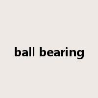 ball bearing是什么意思