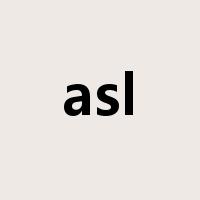 asl是什么意思