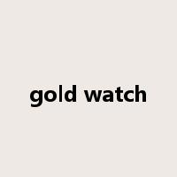 gold watch是什么意思