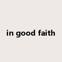 in good faith是什么意思