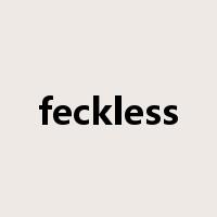 feckless是什么意思