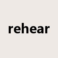 rehear是什么意思