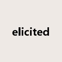 elicited是什么意思
