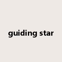 guiding star是什么意思