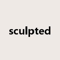 sculpted是什么意思
