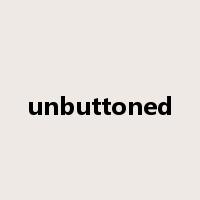 unbuttoned是什么意思