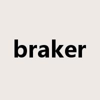 braker是什么意思