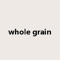 whole grain是什么意思