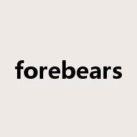 forebears是什么意思