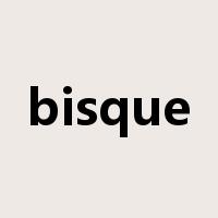bisque是什么意思