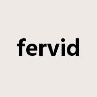 fervid是什么意思
