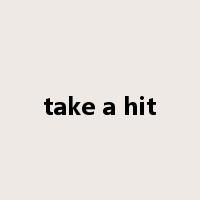 take a hit是什么意思