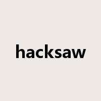 hacksaw是什么意思