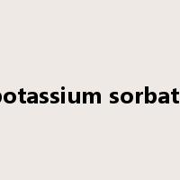 potassium sorbate是什么意思