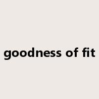 goodness of fit是什么意思