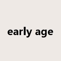 early age是什么意思