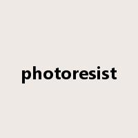 photoresist是什么意思