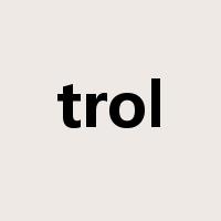 trol是什么意思