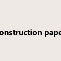 construction paper是什么意思