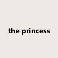 the princess是什么意思