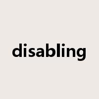disabling是什么意思