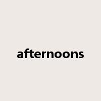 afternoons是什么意思
