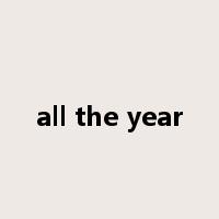 all the year是什么意思