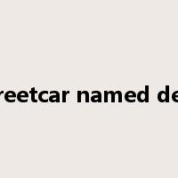 a streetcar named desire是什么意思