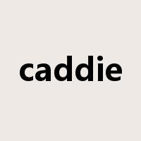 caddie是什么意思