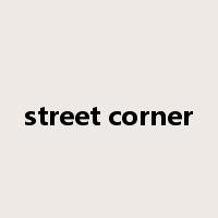 street corner是什么意思