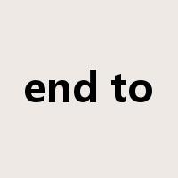 end to是什么意思