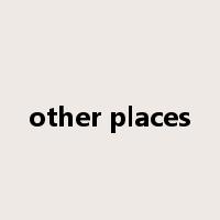 other places是什么意思