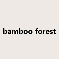bamboo forest是什么意思