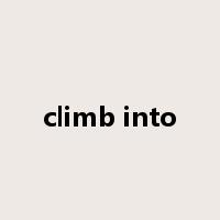 climb into是什么意思