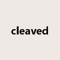 cleaved是什么意思