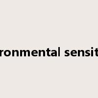 environmental sensitivity是什么意思