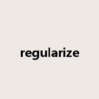 regularize是什么意思