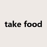 take food是什么意思