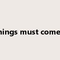 all good things must come to an end是什么意思