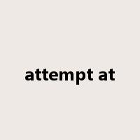 attempt at是什么意思