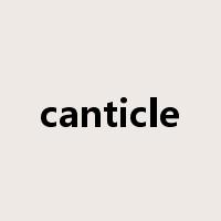 canticle是什么意思