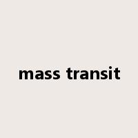 mass transit是什么意思